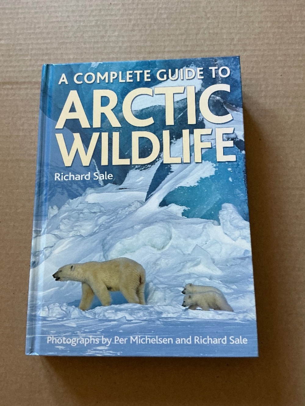 A Complete Guide To Arctic Wildlife Richard Sale Firefly 2006 Hardcover